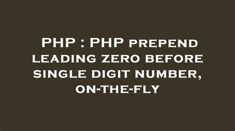 PHP prepend leading zero before single digit number, on.